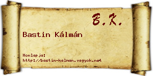 Bastin Kálmán névjegykártya